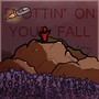 Plottin' on Your Fall (Explicit)