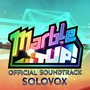 Marble It Up! (Official Soundtrack)