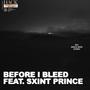 BEFORE I BLEED (feat. Sxint Prince)