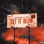 Let It Blow (feat $iete) [Explicit]