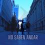 No saben andar