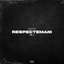 Respecte Mani, Vol. 1 (Explicit)