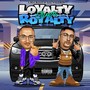 Loyalty Over Royalty (Explicit)