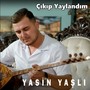 Çıkıp Yaylandım