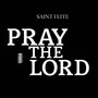 Pray The Lord (Explicit)