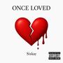 Once Loved (Explicit)