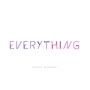 Everything