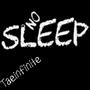 No Sleep (feat. Taeinfinite) [Explicit]