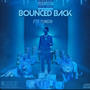 Bounced Back (Explicit)