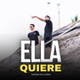 Ella Quiere (Explicit)