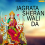 Jagrata Sheran Wali Da - Single