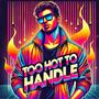 Too Hot to Handle (feat. Noah Ray & BBNU)