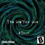 The Life You Live (Explicit)