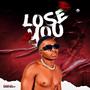 Lose You