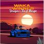 Waka Winner (feat. NargaMr5star) [Explicit]