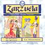 La Zarzuela: El Puñao de Rosas / La Alsaciana