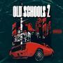 OLD SCHOOLS 2 (Explicit)