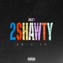 2SHAWTY (Explicit)