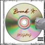 BREAK IT (feat. SOSGANG) [Explicit]
