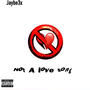 Not A love song (Special Version) [Explicit]