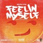 Feelin' Myself (Explicit)