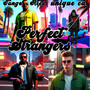 Perfect Strangers (Explicit)