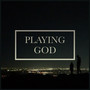 Playing God