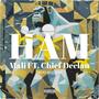 HAM (feat. Chief declan) [Explicit]