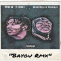 Bayou Rmx (Explicit)