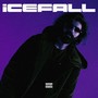 Ice Fall (Explicit)