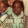 Such Is Lyfe (feat. Aneesa' Marie)