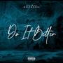 Do It Better (feat. MelTheGod) [Explicit]