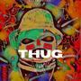 THUG (Explicit)