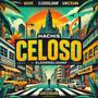 CELOSO (feat. ELGORDOLINDOMDF, HACHIS & iamschramm) [Explicit]