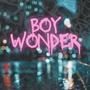 BOY WONDER (feat. REEF.) [Explicit]