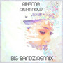 Right Now (Big Sandz Remix)