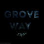 Grove Way (Explicit)