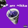 Trap Ass Nikka (Explicit)