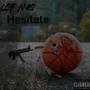 Hesitate (Explicit)