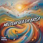 Melodia Que Da Brisa (Explicit)