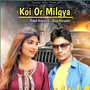 Koi Or Milgya