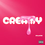 Creamy (Explicit)