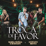 Troca de Favor (Ao Vivo)