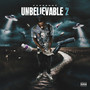 Unbelievable 2 (Explicit)