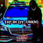 Tap in (feat. UNKN) [Explicit]