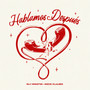 Hablamos Después (Explicit)