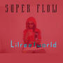 Super flow (Explicit)