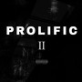 PROLIFIC II (Explicit)