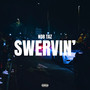 Swervin' (Explicit)