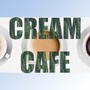 CREAM CAFE